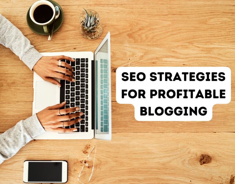 SEO Strategies for Profitable Blogging
